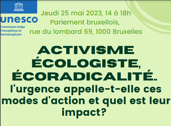 « Activisme écologiste, éco-radicalité, … L’urgence appelle-t-elle ces modes d’action et quel est leur impact ? »
